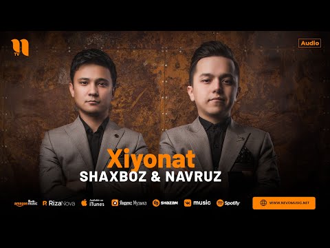 Shaxboz & Navruz - Xiyonat (audio 2025)