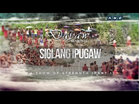 LOREN LEGARDA: Dayaw Season 11 Episode 2 - "Siglang Ipugaw" (a show of strength part 1)
