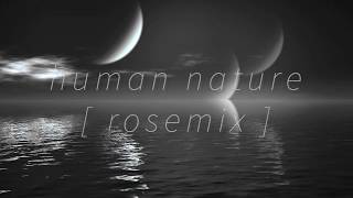 human nature [rosemix] — partynextdoor