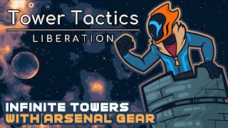 Infinite Towers With Arsenal Gear! - Tower Tactics: Liberation