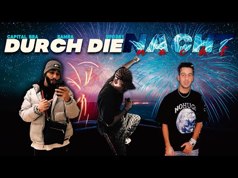 CAPITAL BRA X SAMRA X UFO361 - DURCH DIE NACHT (prod. by Exetra Beatz)