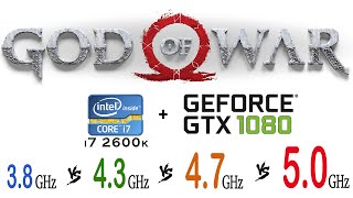 God Of War Core i7 2600k 3_8 GHz vs 4_3 GHz vs 4_7 GHz vs 5_0 GHz