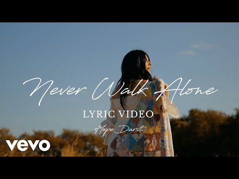 Hope Darst - Never Walk Alone (Official Lyric Video)