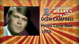 GLEN CAMPBELL - Honey Come Back 1970