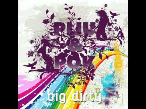 Big Dirty - DJ Piju & DJ Pok