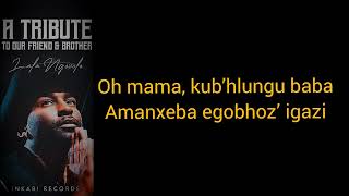 Download lagu A Tribute To Our Friend & Brother (Lala Ngoxolo) Lyrics – Big Zulu, Mduduzi Ncube & Siya Ntuli mp3 Download lagu A Tribute To Our Friend & Brother (Lala Ngoxolo) Lyrics – Big Zulu, Mduduzi Ncube & Siya Ntuli mp3