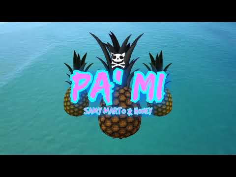 SAMY MARTO x HONEY - PA' MI