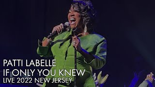 Patti LaBelle | If Only You Knew | Live 2022