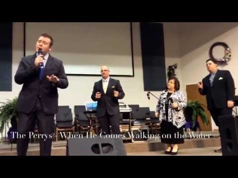 The Perrys - When He Comes Walking on the Water