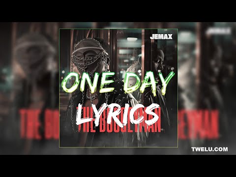 JEMAX ft Yo Maps - One Day  (Lyric Video)