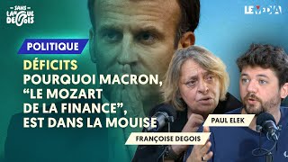 DÉFICITS : POURQUOI MACRON, LE MOZART DE LA FINANCE, EST DANS LA MOUISE