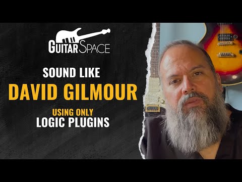 Sound Like David Gilmour Using Only Logic Plugins