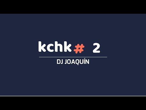DJ JOAQUÍN - KCHK 2 Cachaca