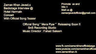 Zaman Khan Javed (Backstage Intervew ) With Official Song Teaser