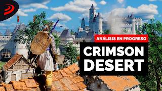 CRIMSON DESERT es BUENÍSIMO, PERO puede NO SER lo que ESPERAS - ANÁLISIS en PROGRESO