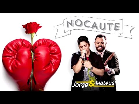 Jorge e Mateus - Nocaute (Áudio Oficial)