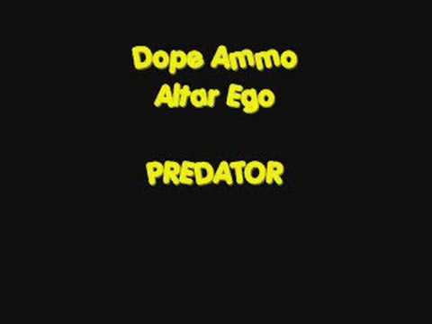 Dope Ammo/Altar Ego - Predator