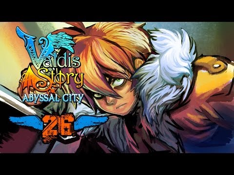[Valdis Story: Abyssal City Walkthrough]: Episode 26 -- ⌠Infiltrate The Sanctuary⌡