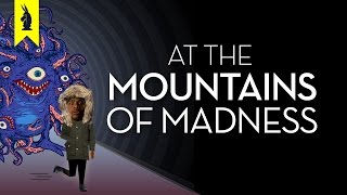 At The Mountains of Madness (H. P. Lovecraft) - Thug Notes Summary and Analysis