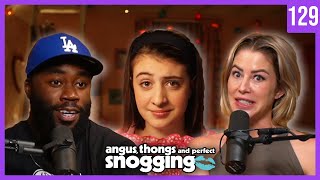 Angus, Thongs, and Perfect Snogging is Quintessential Girlhood | Guilty Pleasures Ep. 129