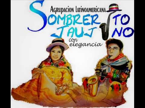 Sombrerito Jaujino - Sueños de Amor "Tunantada"