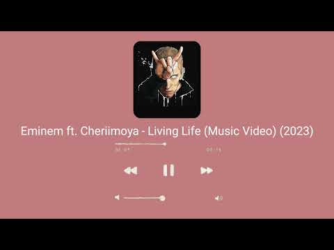 Eminem ft. Cheriimoya - Living Life (Music Video) (2023)