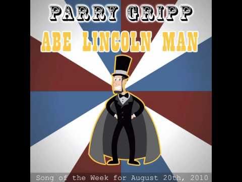 Abe Lincoln Man - Parry Gripp