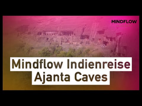 MindFlow Indienreise - Die Ajanta Caves