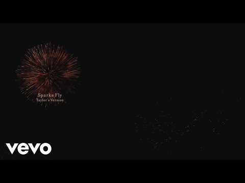 Taylor Swift - Sparks Fly (Taylor's Version) (Lyric Video)