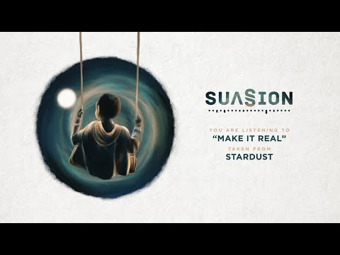 Suasion - Make it Real (Official Audio)