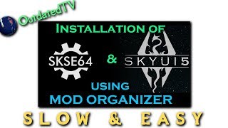 SKSE64 with Mod Organizer 2 SLOW n EASY