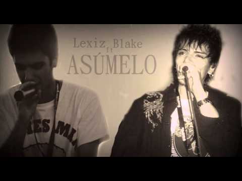 Blake Ft Lexiz - Asúmelo