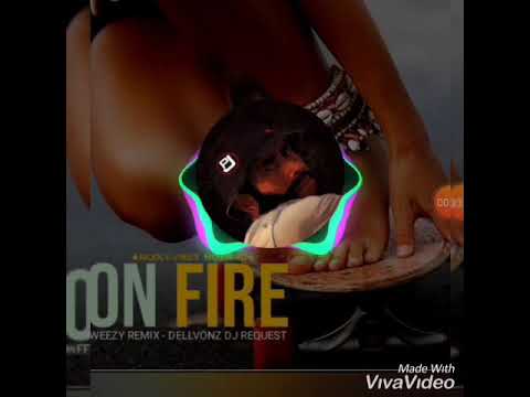 On Fire [ Dj Delvonz] 2k19💯♓