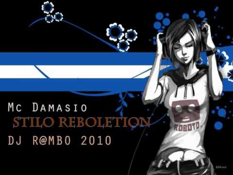 Mc Damasio   Stilo Reboletion  Dj R@mbo 2010