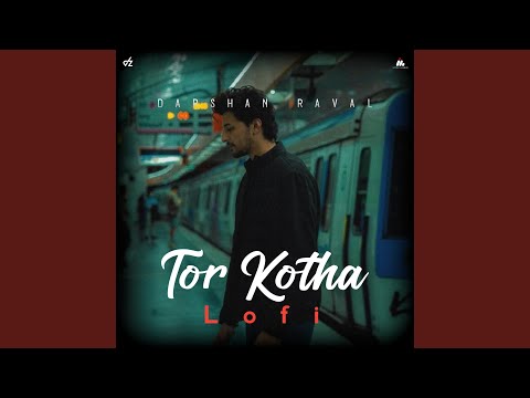 Tor Kotha Lofi