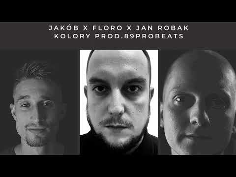 Jakób x Floro x Jan Robak - Kolory (prod. 89ProBeats)