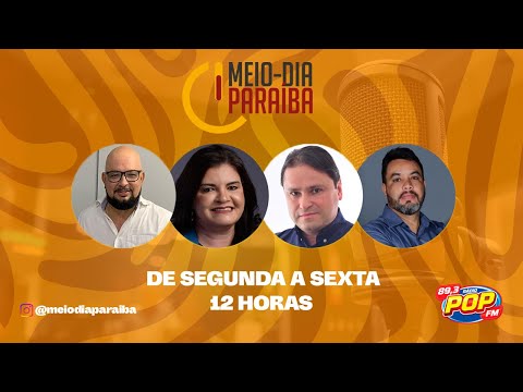 Programa MEIO-DIA PARAÍBA | QUINTA - Feira (11) - Rede Pop de Rádios