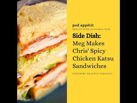 Side Dish: Meg Makes Chris’ Spicy Chicken Katsu Sandwiches
