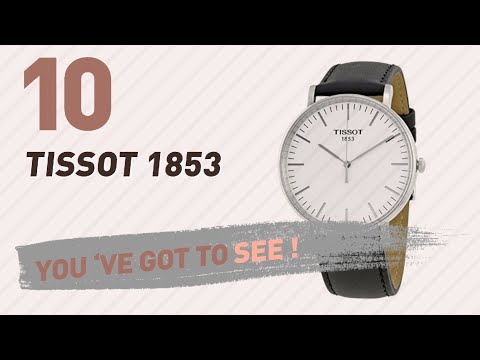 Top 10 Tissot 1853 // New & Popular 2017