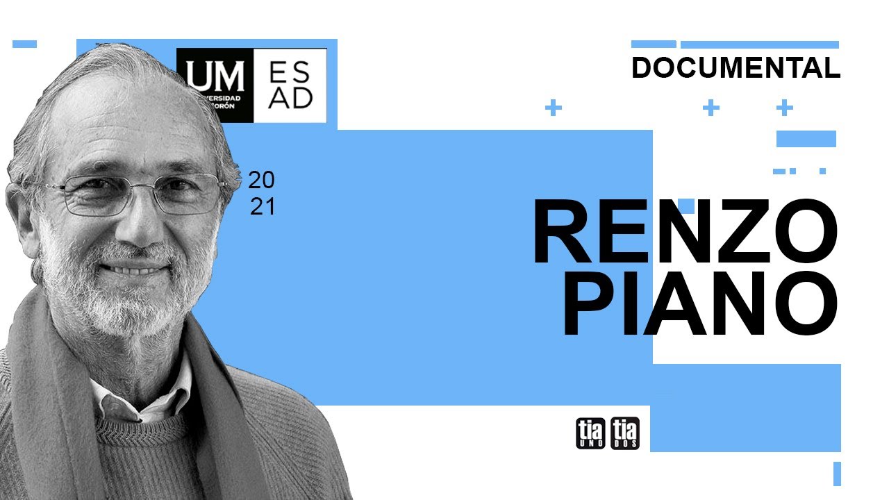 Documental - Renzo Piano - UMESAD