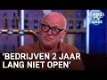 '40 procent van gesloten bedrijven gaan twee jaar lang niet meer open' | VERONICA INSIDE