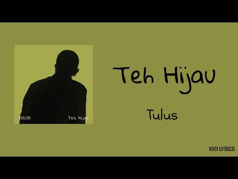 Teh Hijau - Tulus (Lirik Lagu)
