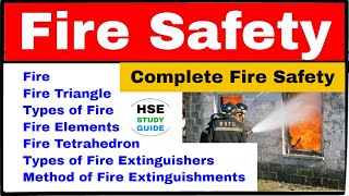Complete Fire Safety | Fire Triangle | Types of Fire & Fire Extinguishers | Method of Extinguishment