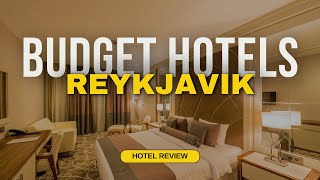 Best Budget Hotels in Reykjavik | Cheap Hotels in Reykjavik