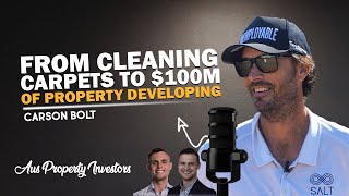 Highlights - 🏘 From Cleaning Carpets to $100M of Property Developing - Carson Bolt 🤝 - 10/09/2025