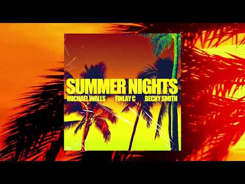 Summer Nights - Michael Walls, Finlay C & Becky Smith