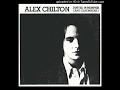 Alex Chilton - Can't Seem To Make You Mine (Wallingford 77)