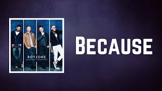 Boyzone - Because (Lyrics)