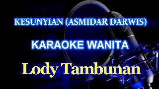Download lagu Karaoke Kesunyian_Asmidar Darwis mp3