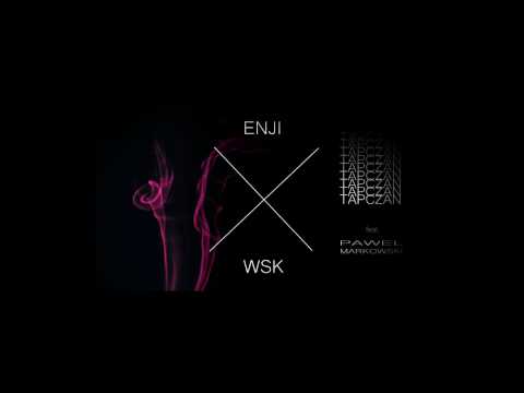 enji X wsk - Tapczan (feat. Paweł Markowski)